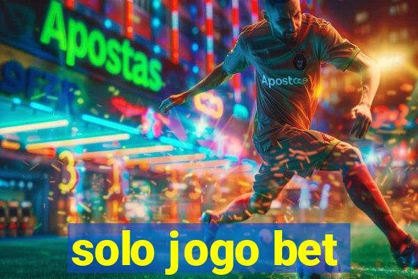 solo jogo bet